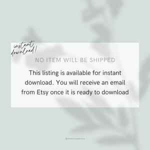 May include: A digital product listing with the text "instant download!" in a handwritten font. The text "NO ITEM WILL BE SHIPPED" is displayed above a description of the digital download process. The background is a soft, muted green with a subtle leaf pattern.