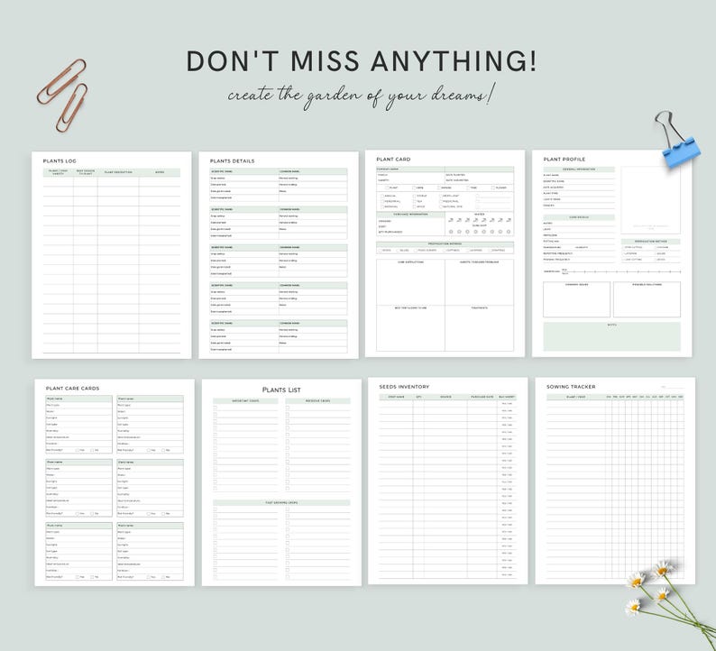 May include: A collection of printable garden planner pages with headings like "Plants Log", "Plant Details", and "Plant Card". The text "DON'T MISS ANYTHING! create the garden of your dreams!" is at the top. Includes paper clips and a blue binder clip.