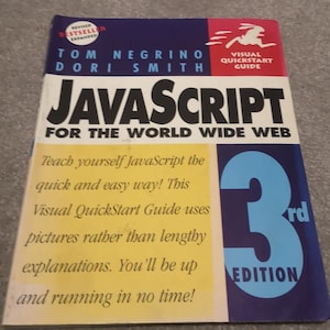 Könnte beinhalten: Ein Buch mit dem Titel "JavaScript for the World Wide Web" von Tom Negrino und Dori Smith. Das Cover zeigt den Titel in großen schwarzen Buchstaben, mit "Visual QuickStart Guide" und "3rd Edition". Das Buch ist ein überarbeiteter Bestseller.