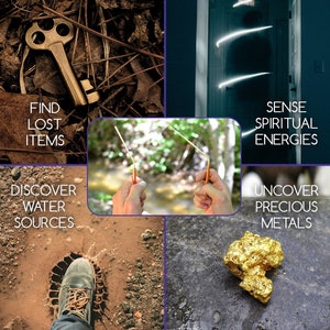 May include: A collage of images showing different ways to use a dowsing rod. The top left image shows a key on the ground with the text "Find Lost Items". The top right image shows a person holding a dowsing rod with the text "Sense Spiritual Energies". The bottom left image shows a person's foot stepping on a muddy patch of ground with the text "Discover Water Sources". The bottom right image shows a nugget of gold with the text "Uncover Precious Metals".