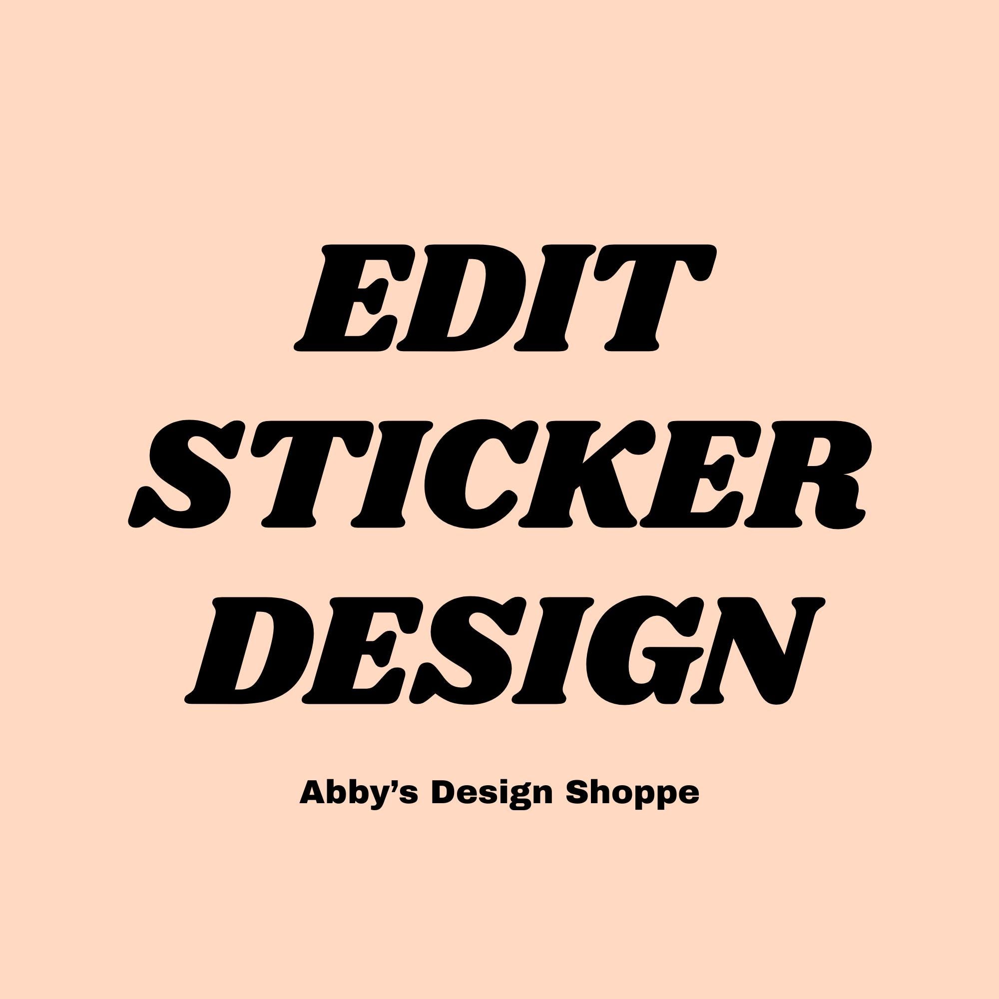 Sticker Only For Edit EDIT STICKER DESIGN - Etsy
