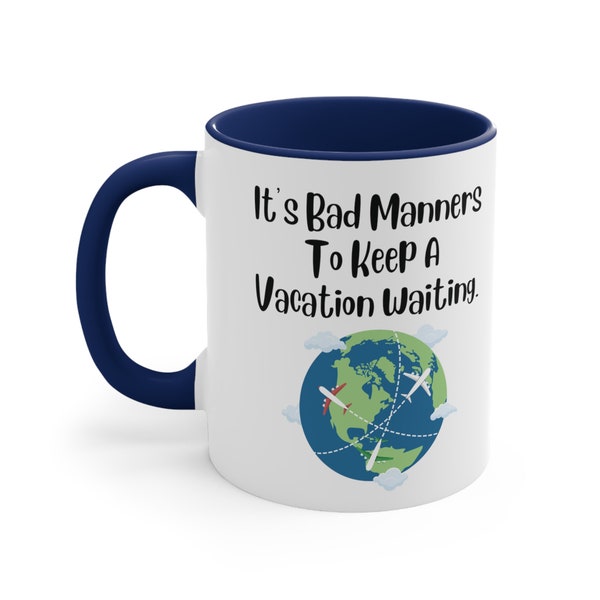 Funny traveler gift, Custom mug vacation, adventurer, love traveling, tourist gift, fun mug for traveler, holiday trip