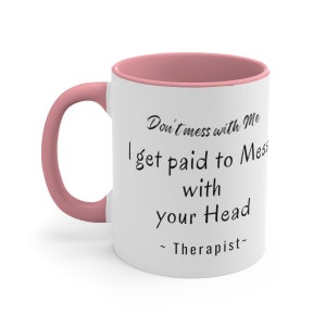 Therapist mug, funny gift for therapist, custom gift idea for psychologist, fun present for shrink, therapy gift, psychoanalyst gift