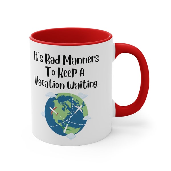 Funny traveler gift, Custom mug vacation, adventurer, love traveling, tourist gift, fun mug for traveler, holiday trip