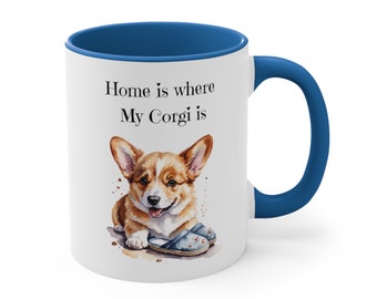 Baby Corgi mug, Coffee cup for Corgi parent, Love Corgis, Mug for dog lover, Personalized corgi present, Christmas corgi, home is, corgi mom