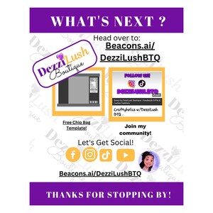 May include: A purple and white graphic with the text "What's Next?" and "Thanks for Stopping By!"  The graphic also includes the text "Dezzi Lush Boutique" and "Beacons.ai/DezziLushBTQ".  There are social media icons for Facebook, Instagram, TikTok, and YouTube.