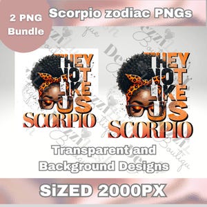 May include: Two digital illustrations of a Black woman with an afro wearing glasses and a leopard print headband. The text "They Not Like Us Scorpio" is in orange and black letters.