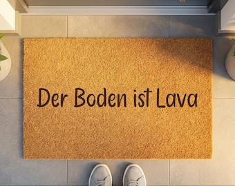 Lustige Fußmatte "Boden ist Lava", Fußmatte mit Spruch,  Geschenk zum Einzug, 60 x 40cm