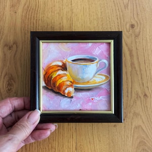 Cup of Coffee and Croissant Painting Original Art Still Life Oil Painting Wall Decor Small Framed Painting