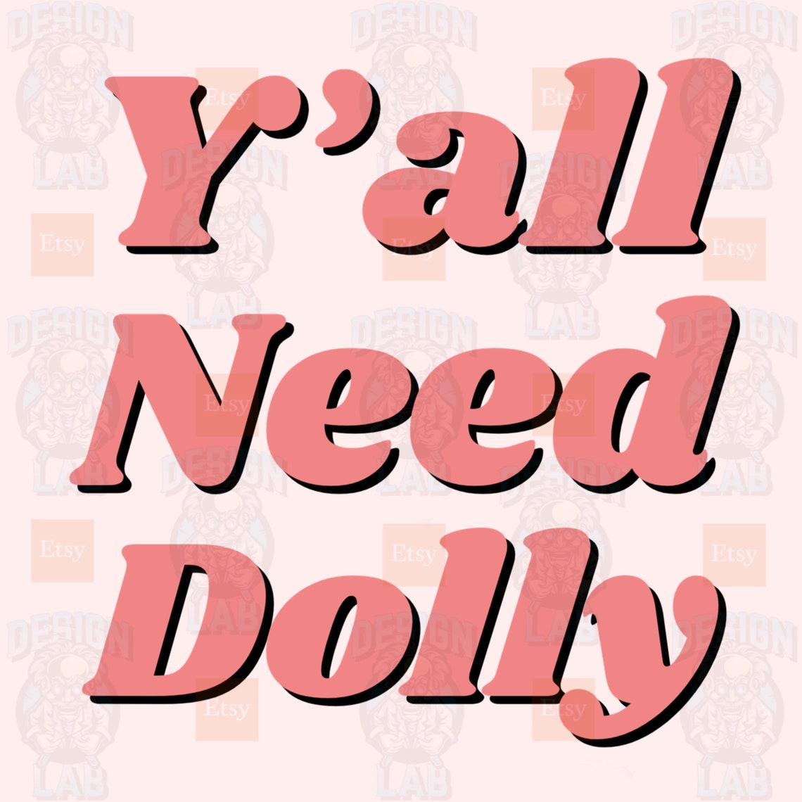 Yall Need Dolly Digital Design Download PNG Instant Etsy