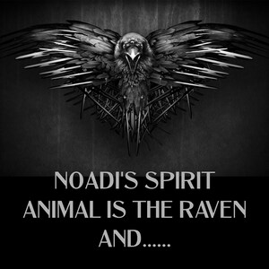 May include: Black and white graphic featuring a raven with outstretched wings, set against a textured background. The text reads "NOADI'S SPIRIT ANIMAL IS THE RAVEN AND....." in a bold, sans-serif font. The raven's design is detailed and stylized.
