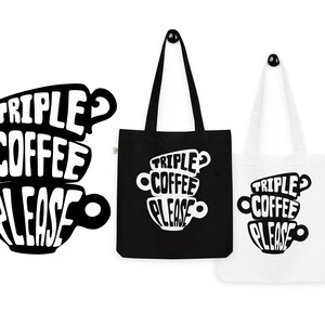 Triple coffee please - Organic fashion tote bag -  Made in UA - Ukrainian Seller - Ukrainian Business - Ukrainian art