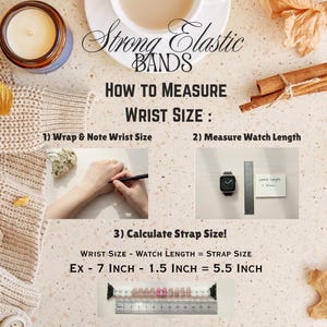 Op de afbeelding: Afbeelding met instructies voor het meten van de polsmaat voor horlogebandjes. Tekst luidt "Strong Elastic Bands" en "How to Measure Wrist Size". Bevat stappen voor het meten van de polsmaat, de horlogelengte en het berekenen van de bandmaat.