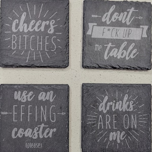 Four (4) Funny Aggressive Sayings Slate Coasters - Gift for Housewarming, Wedding