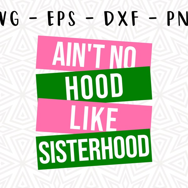 Aint No No Hood Like Sisterhood Svg Etsy