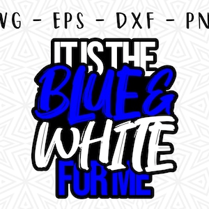 It is The Blue White For Me fans baseball basketball soccer sport team warriors university college American football png