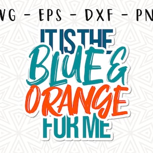 Es ist Blau Orange For Me svg, Sport Fans Baseball Basketball Fußball Sport Team Farbe Cheerleader Universität College American Football png