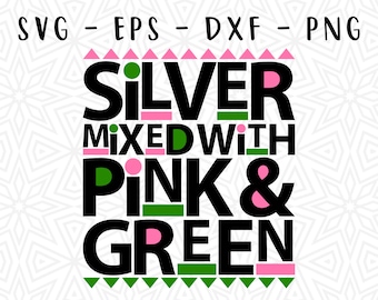 Silver Black Mixed With Pretty Educated Pink Green Alpha Omega Beta Gamma Kappa 19 8 0 melanin Cricut Cut File Sorority Svg Png Pdf Instant