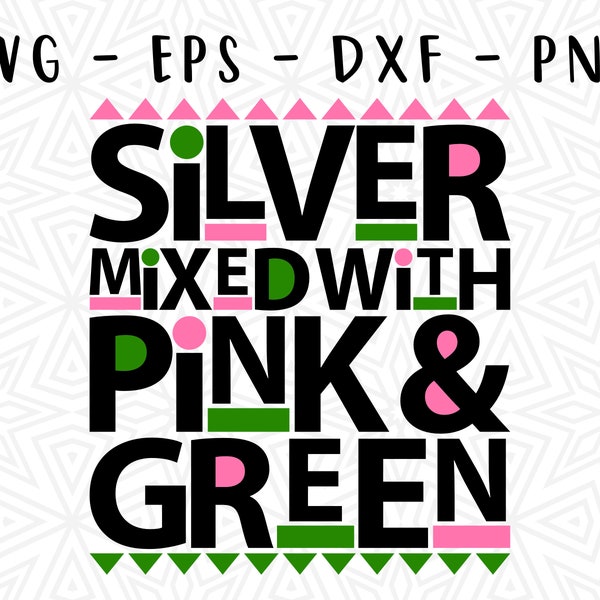 Silver Black Mixed With Pretty Educated Pink Green Alpha Omega Beta Gamma Kappa 19 8 0 melanin Cricut Cut File Sorority Svg Png Pdf Instant