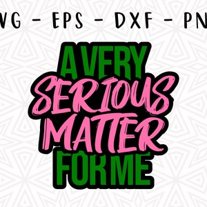 Może przedstawiać: Cyfrowy projekt z tekstem "AVERY SERIOUS MATTER FOR ME" w kolorze zielonym i różowym, obrysowanym na czarno. Projekt zawiera również typy plików: SVG, EPS, DXF i PNG w kolorze czarnym u góry. Tło jest białe z powtarzającym się geometrycznym wzorem.