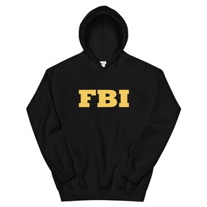 FBI Hoodie - Agent de terrain du FBI Unisexe Hoodie - Drôle de sweat à capuche - Federal Bureau of Investigation Unisexe Hoodie - FBI personnalisable - Toutes les tailles