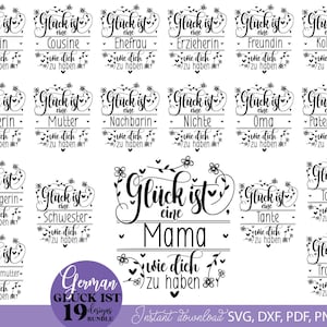 May include: A collection of black and white German text designs with floral accents. The designs include phrases like "Glück ist eine Mama" and other family-related terms. The image also includes the text "Instant download SVG, DXF, PDF, PNG files."