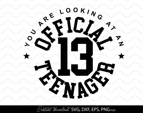 Official teenager SVG 13th Birthday Thirteen Svg 13th Svg | Etsy
