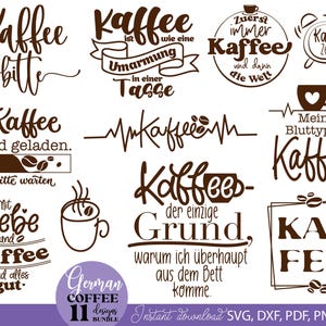 May include: A set of 11 German coffee-themed SVG, DXF, PDF, and PNG files. The designs feature various coffee-related phrases in German, such as "Kaffee bitte" and "Kaffee ist eine Umarmung in einer Tasse".