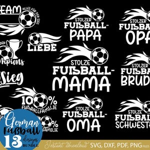 Fußball SVG Bundle mit deutschen Sprüchen für die ganze Familie wie „Stolzer Fußball Papa“, „Fußball Mama“, „Opa“, „Bruder“ und „Schwester“. Enthält sportliche Designs mit Fußball Motiven, Flammen, Pokalen und Team Sprüchen. Perfekt geeignet für DIY Projekte wie T-Shirts, Hoodies, Fan Kleidung oder Geschenke für Fußballfans, Familien und Vereinsmitglieder.