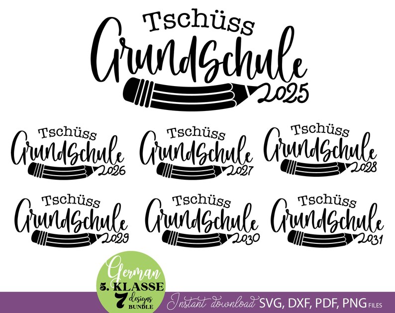 Graduation SVG bundle featuring German Tschüss Grundschule text designs with years 2025 to 2031 and pencil illustration elements. The typography combines playful handwritten style with school themed graphics, creating a meaningful graduation keepsake design. Perfect for creating t-shirts, gifts, school celebration items and DIY Cricut projects. Ideal for students finishing primary school and moving to the next stage, suitable for parents, teachers and graduation events.