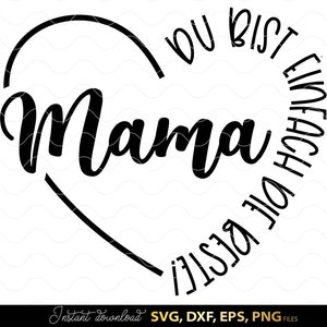 Pode incluir: Design gráfico preto e branco de um coração com o texto "DU BIST EINFACH DIE BESTE!" e a palavra "Mama" dentro do coração.