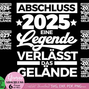 German Plotterdatei Abschluss 2025 Eine Legenda Verlässt Das Gelände SVG PNG Schule Geschenk Bundle SVG Png