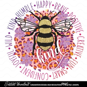 Abeja amable PNG Flor Sublimación PNG Sé amable PNG Abeja amable Sublimación PNG Citas de verano PNG Diseños de sublimación Flor de naturaleza salvaje con abeja