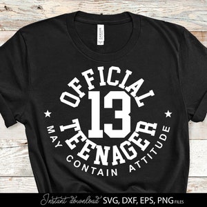 offizielle Teenager SVG | 13. Geburtstag Mädchen Shirt SVG | Dreizehn SVG | 13. Geburtstag Jungen Shirt | Schnitt Dateien Cricut, Silhouette