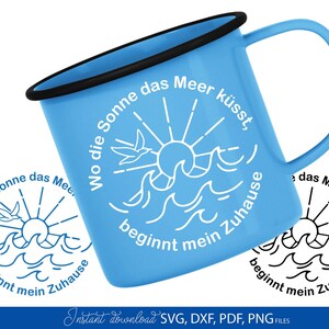 Maritim SVG Spruch, Wo die Sonne das Meer küsst Zuhause, Plotter Datei Strand Meer Design