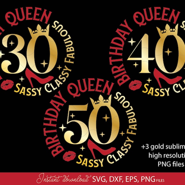 Birthday Queen Numbers SVG Bundle | Sassy Classy Fabulous SVG | 30th Birthday SVG | 40th Birthday Svg | 50 and fabulous Svg | Cut files