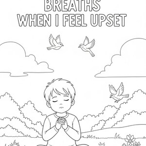 Może przedstawiać: Czarno-biała ilustracja dziecka medytującego na świeżym powietrzu. Obraz zawiera tekst "I TAKE DEEP BREATHS WHEN I FEEL UPSET" nad dzieckiem. Przedstawiono również ptaki i chmury.