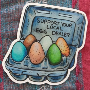 Support Your Local Egg Dealer Vinyl Sticker