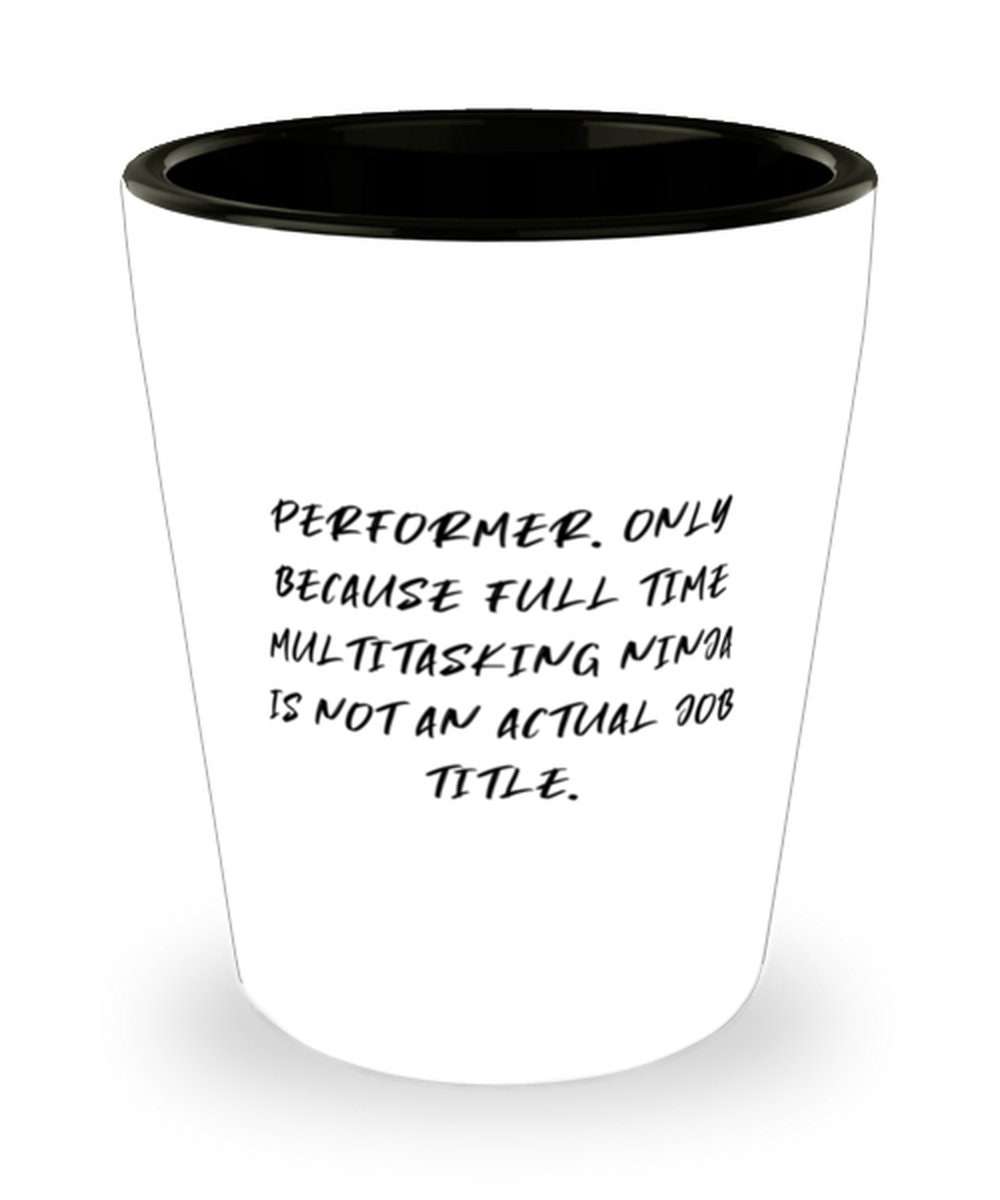 Best Performer Gifts Performer. Only Because Full Time Etsy