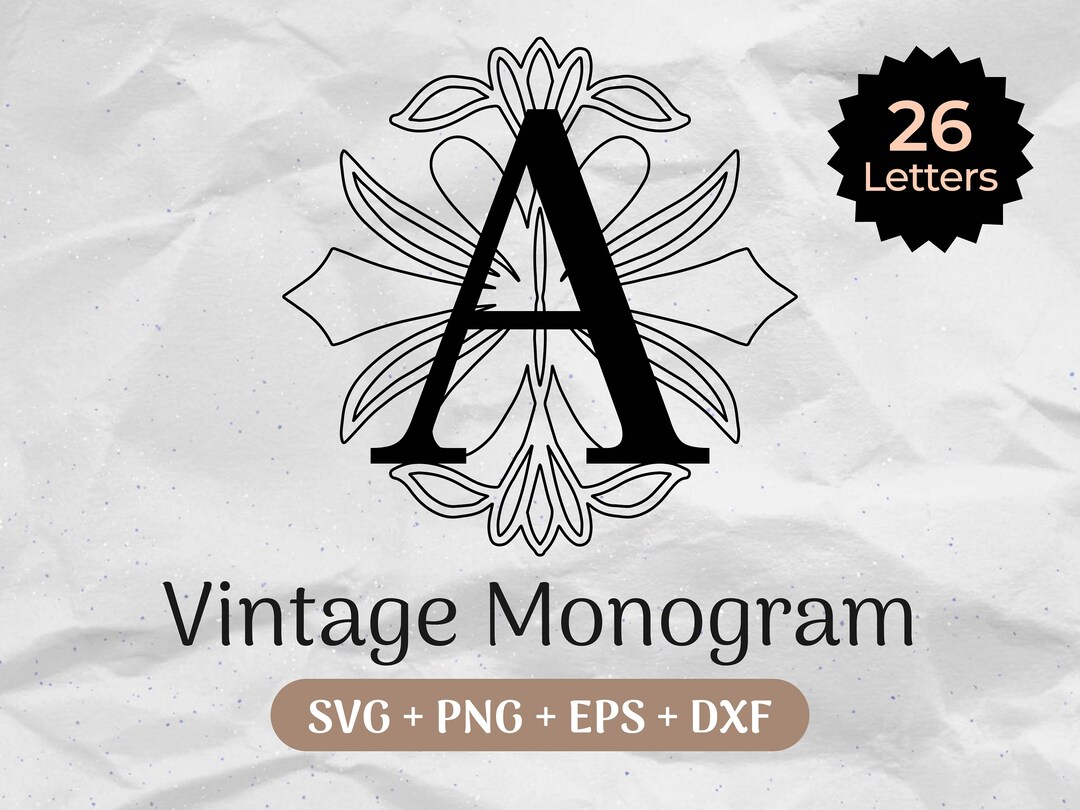 Fancy Monogram SVG, Antique Monogram Svg Bundle, Monogram Alphabet Svg ...