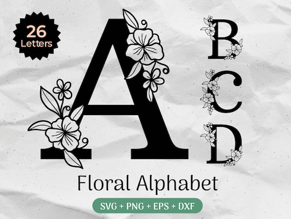 Floral Alphabet SVG, Last Name Svg, Initial Monogram Svg, Flourish Svg, Wedding Svg, Flower Letter, Laser Cut File, Clipart Png/Eps/Dxf