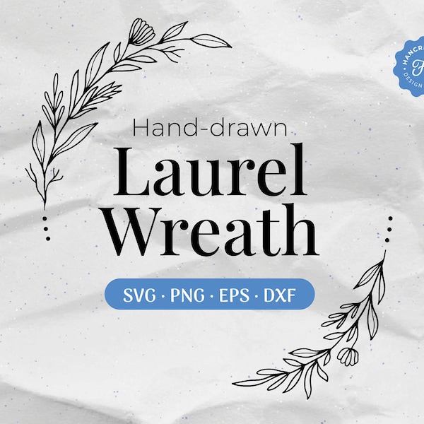 Laurel Wreath Svg, Hand Drawn Floral Wreath SVG, Flower Border Clipart, Circle Leaf Frame Png, Commercial Use Cut Files