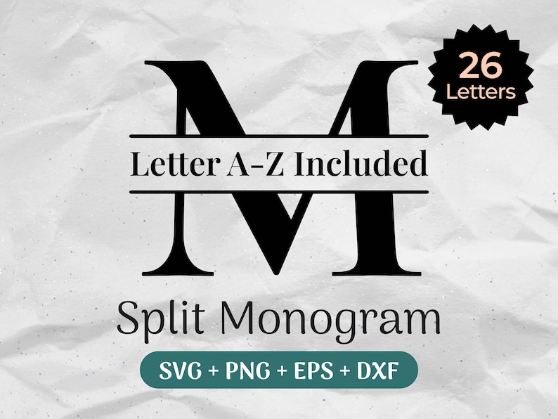 May include: A black split monogram design with the letter "M" in a split font. The text "Letter A-Z Included" and "Split Monogram" are also included in the design. The design is on a white background with a crumpled paper texture. The text "SVG + PNG + EPS + DXF" is included in a green rectangle at the bottom of the design.