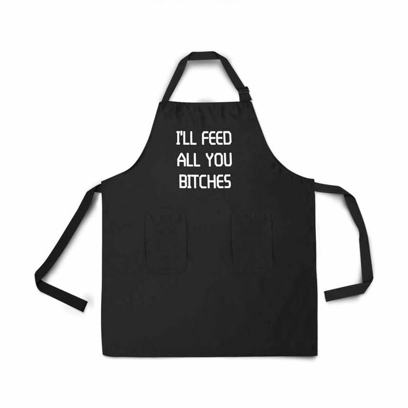 I\u2019ll Feed All You Fuckers Apron Custom Design Heat Press BBQ Cook Chef Grill Barbeque Funny Gift Men Kitchen Bake Food Party Dad Father