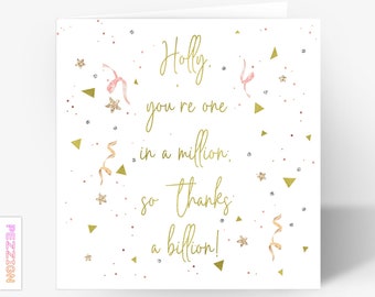 Puede incluir: Una tarjeta blanca con letras doradas y confeti. La tarjeta dice "Holly, eres única, ¡muchas gracias!"