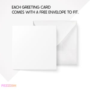 May include: A white greeting card with a white envelope. Each greeting card comes with a free envelope to fit.