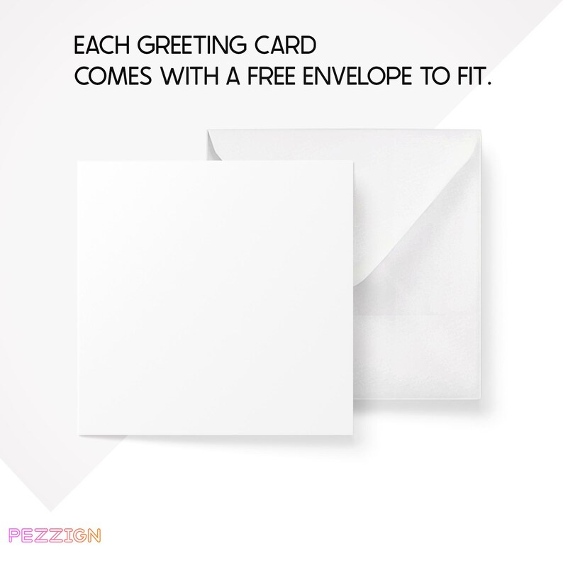 May include: A white greeting card with a white envelope. Each greeting card comes with a free envelope to fit.