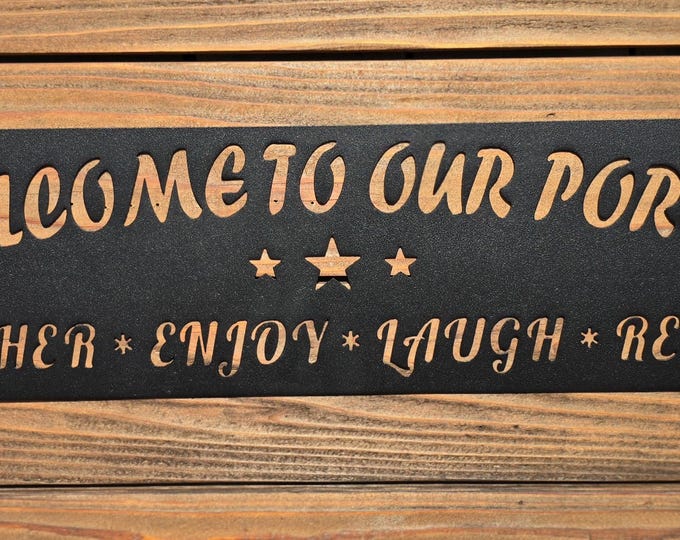 WELCOME SIGN | Welcome to our Porch | Gather | Enjoy | Laugh | Relax