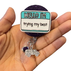 Hello. I’m trying my best. Badge reel.
