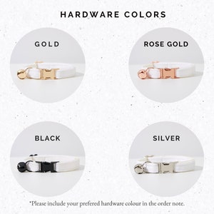May include: Four white cat collars with different colored hardware: gold, rose gold, black, and silver. The collars are shown on a white background. *Please include your preferred hardware colour in the order note.*